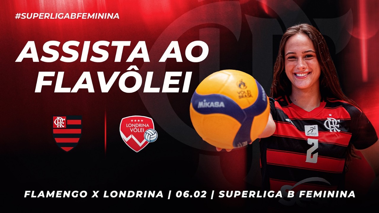 🔴 AO VIVO: FLAMENGO x LONDRINA | SUPERLIGA B DE VOLEIBOL FEMININO (06/02/26)