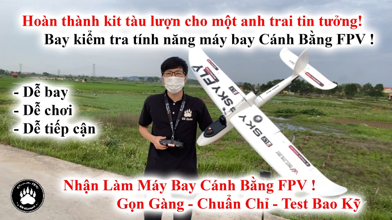 Bay kiểm tra tính năng máy bay Cánh Bằng FPV - Máy bay tàu lượn dành cho người mới chơi - QD Channel