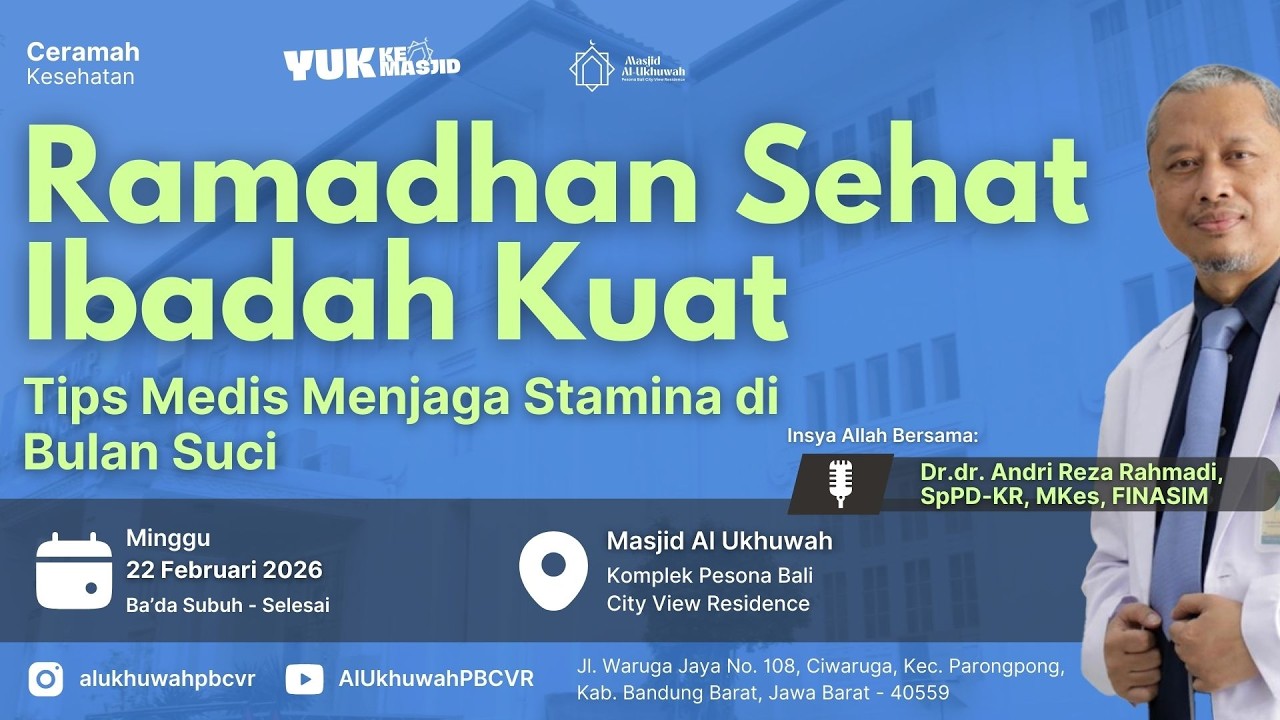 DR. dr. Andri Reza Rahmadi, SpPD-KR, MKes, FINASIM - Ramadhan Sehat Ibadah Kuat