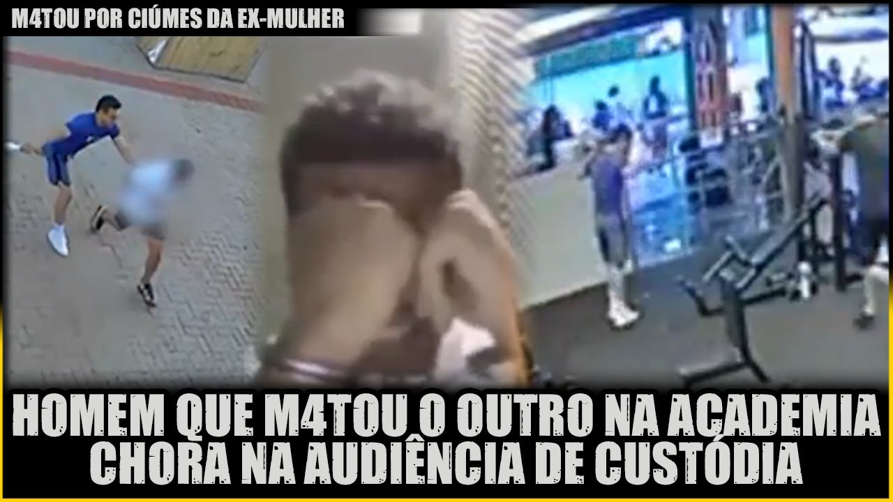 CR1M3 EM ACADEMIA TERMINA COM CHORO NA AUDIÊNCIA DE CUSTÓDIA
