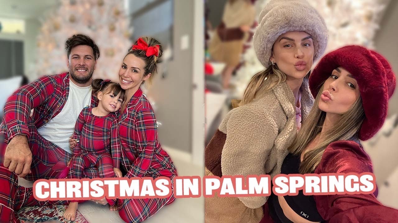 Christmas with Friends & Family in Palm Springs | Scheana Shay