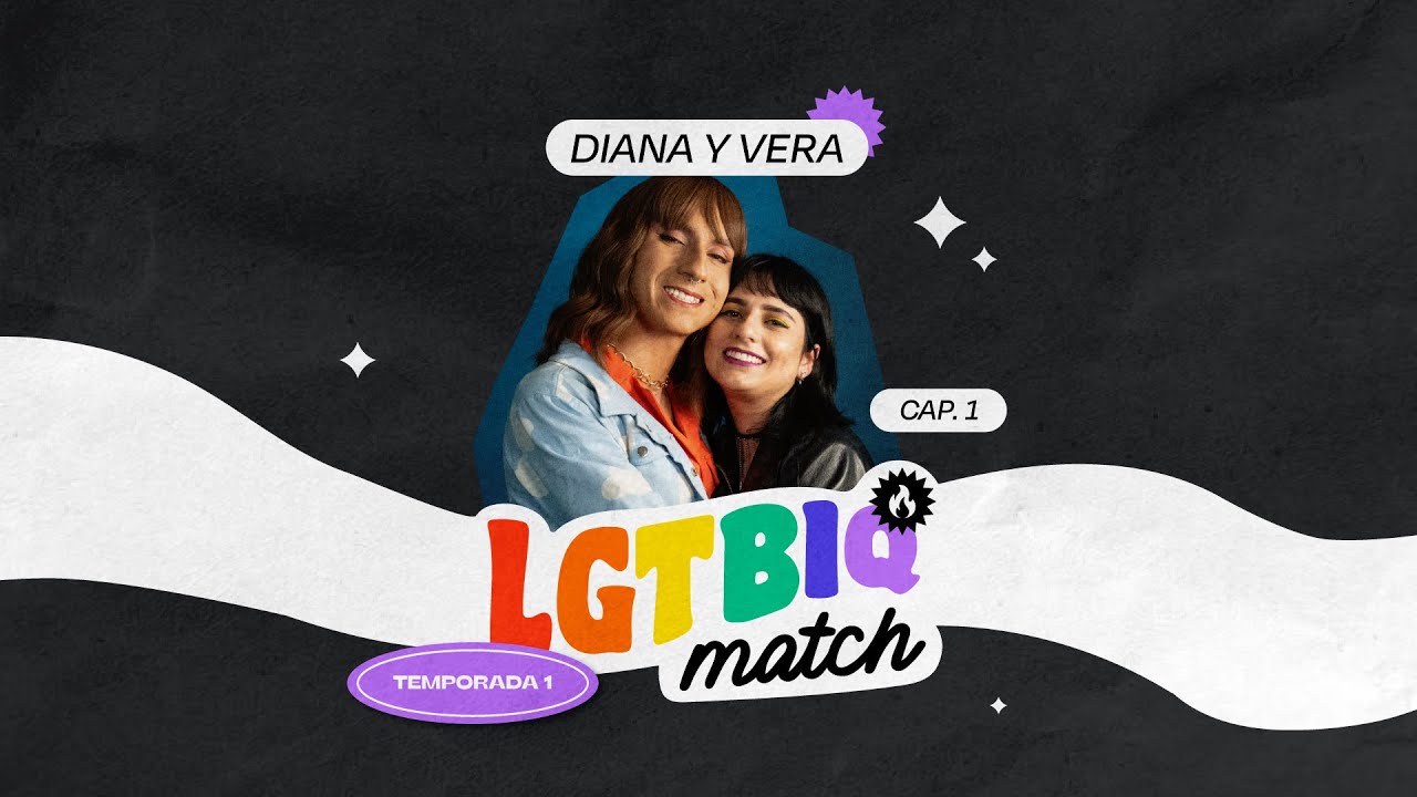Diana y Vera: Navegando el tránsito de su amor en #LGTBIQMatch - T1. Cap 1.