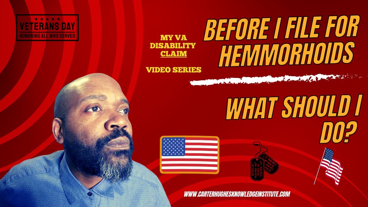 My VA Disability Claim: Before You File for Hemmorhoids