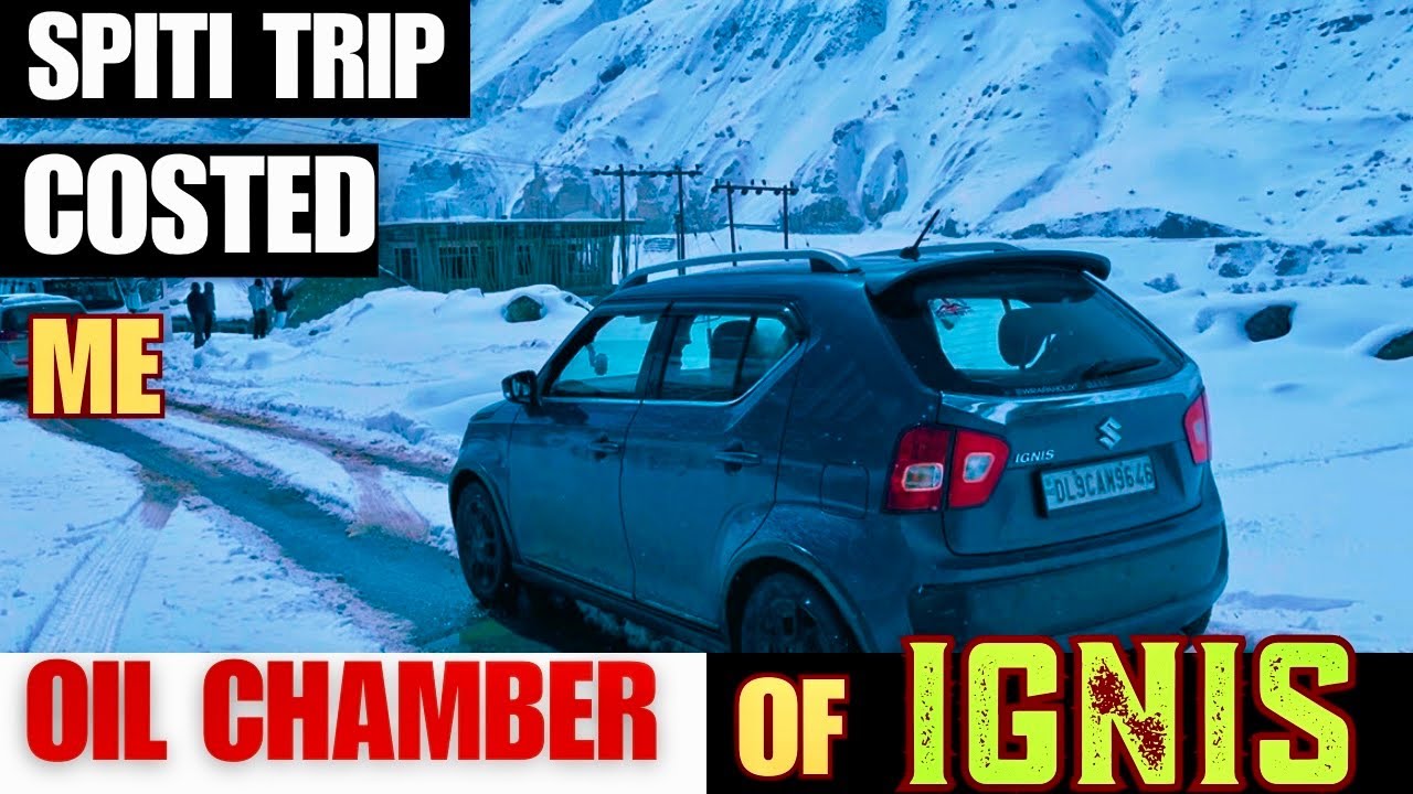 Spiti Trip Costed Us Oil Chamber Of Ignis |Spiti 2025|Suzuki Ignis