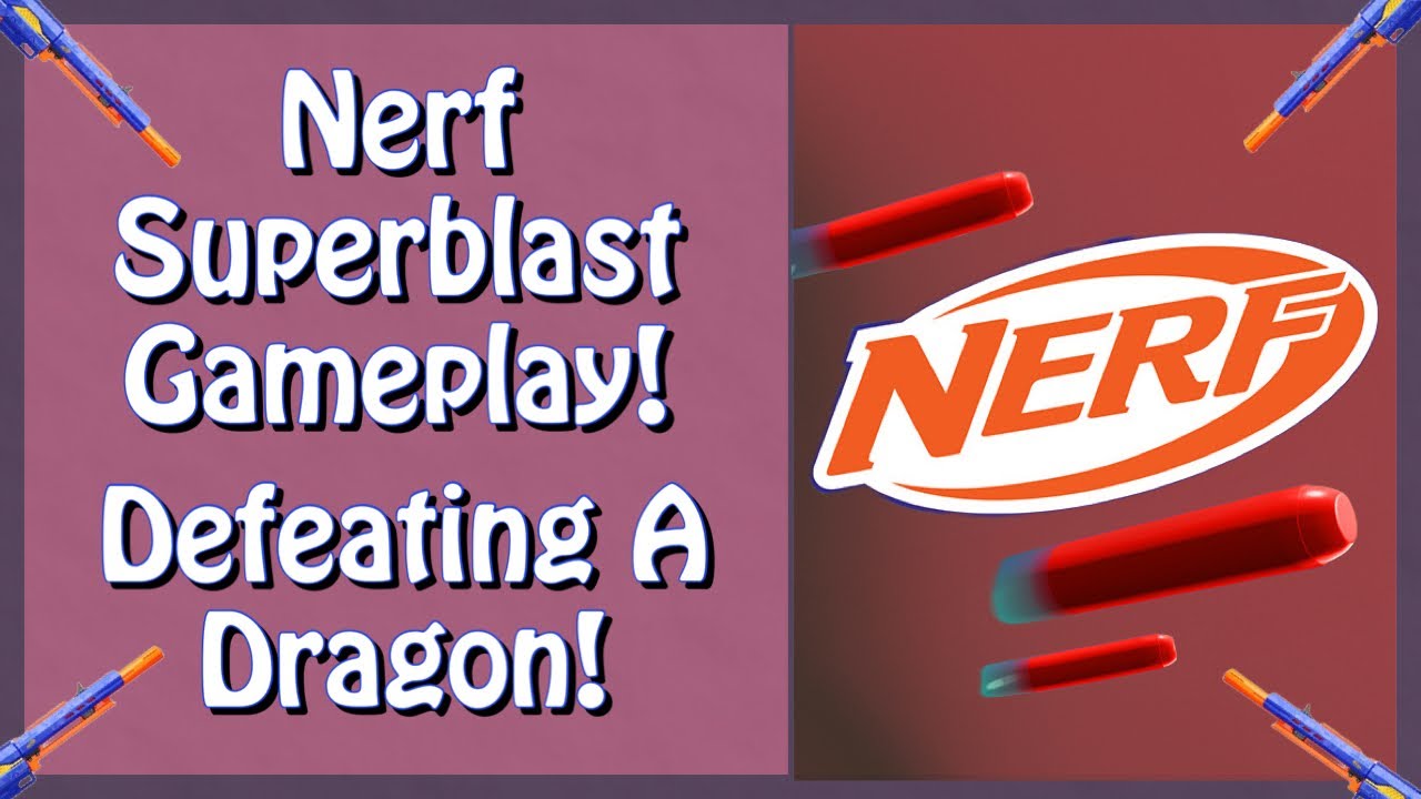 NERF Superblast Gameplay! #4 - Defeating A Dragon!
