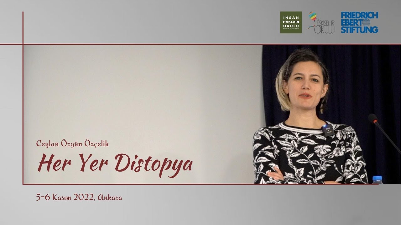Ceylan Özgün Özçelik: Her Yer Distopya