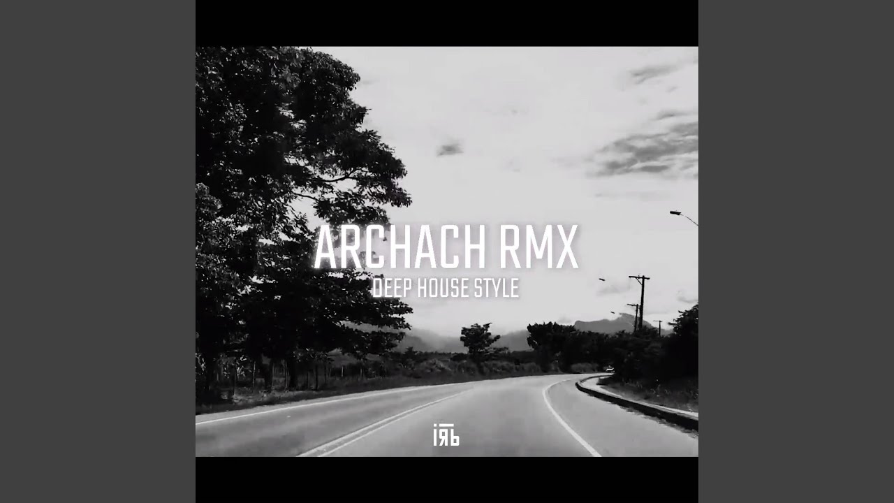 Archach (Tamghra Wuchn RMX)