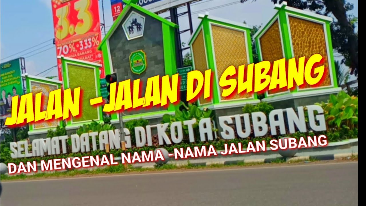 JALAN JALAN KOTA SUBANG|| DAN MENGENAL NAMA JALAN SUBANG
