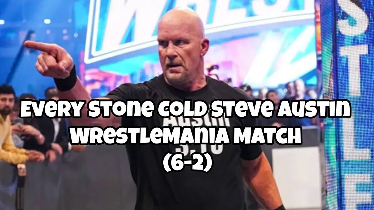 Every Stone Cold Steve Austin WrestleMania Match (6-2)