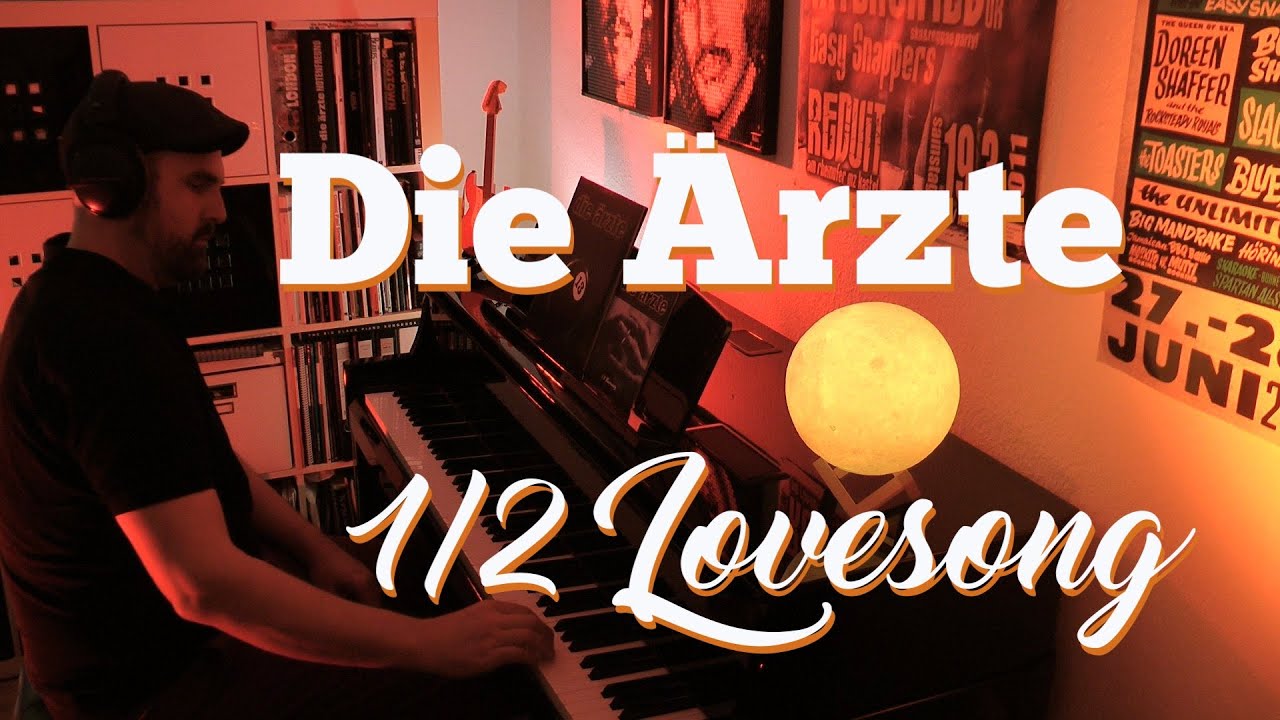 Die Ärzte - 1/2 Lovesong (Solo Piano Cover)