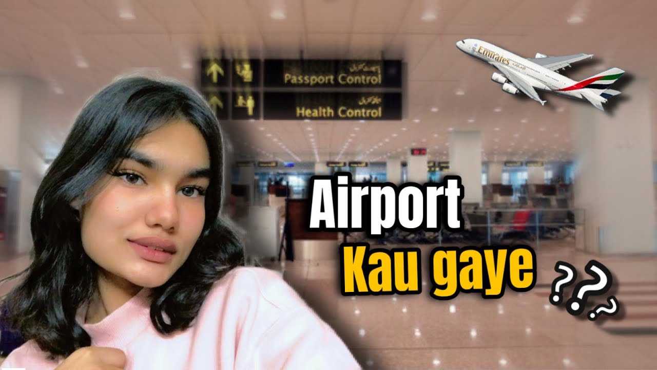 Airport vlog | raat ke 3:00 baj gaye | IFRA VLOGS