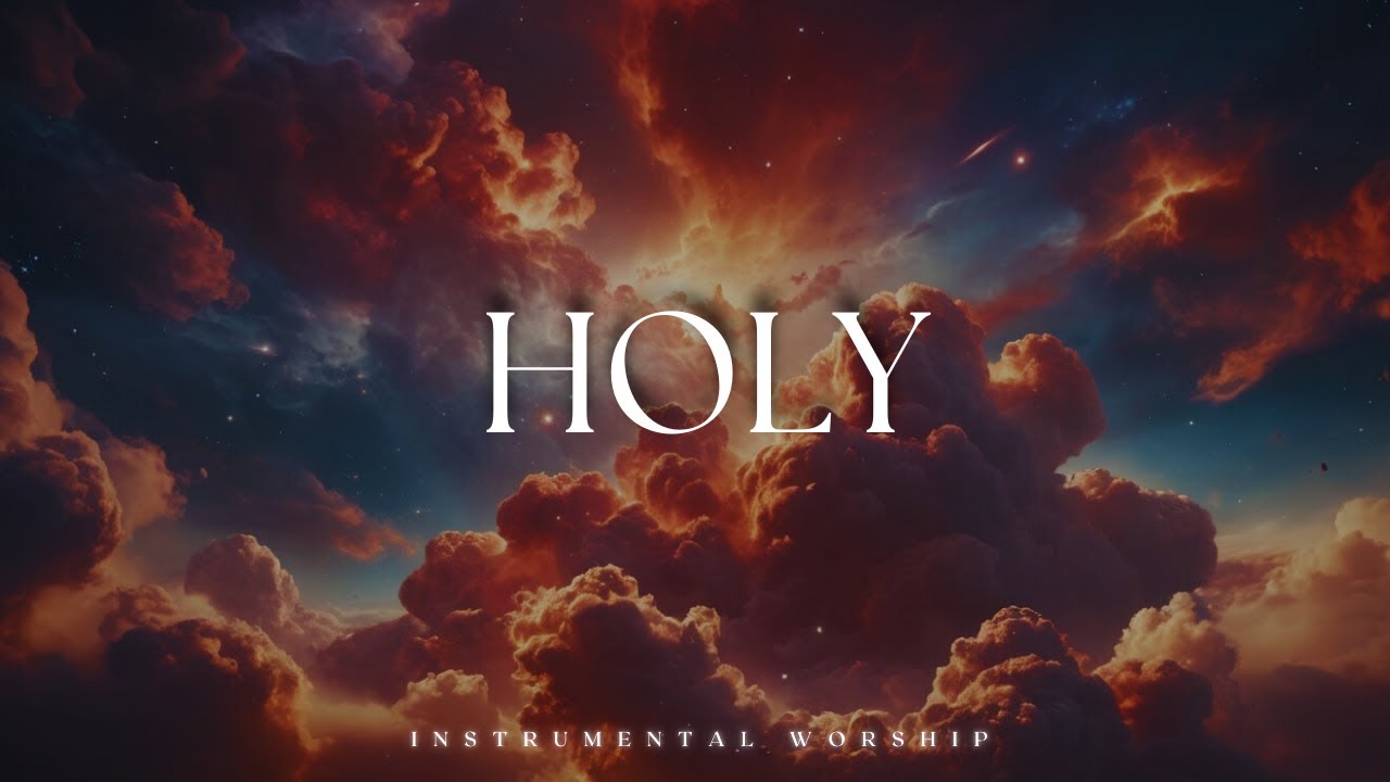 HOLY | Soaking worship instrumental | Prayer and Devotional