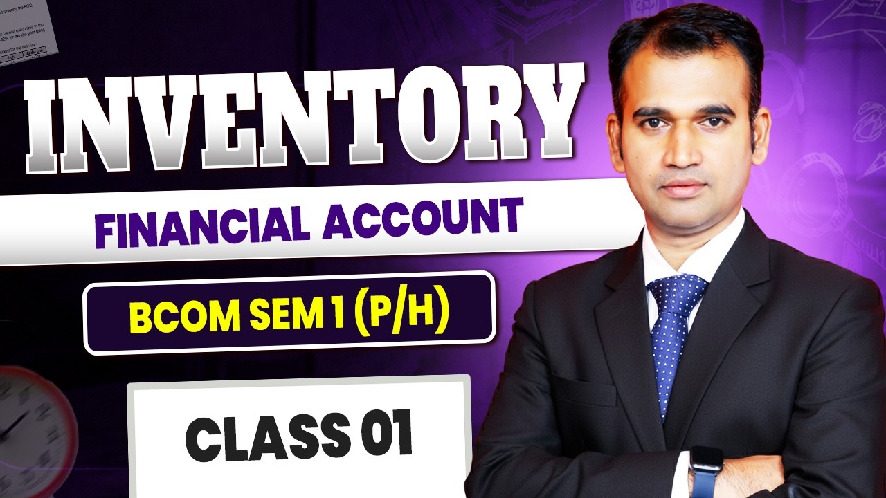 Financial Account | Inventory | BCom Sem 1 (P/H) | Perpetual System | FIFO | LIFO | Du/Sol/Ncweb