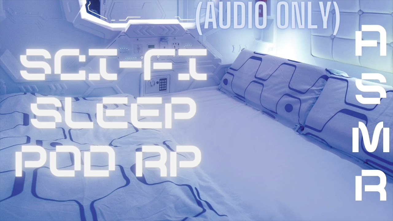 Sci-Fi Sleep Pod ASMR Roleplay (Audio RP) (Layered Triggers)