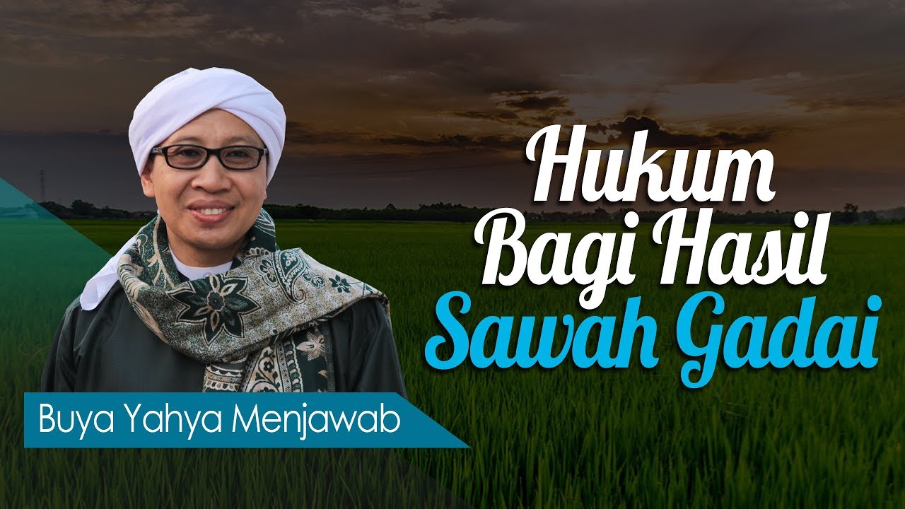 Hukum Bagi Hasil Sawah Gadai - Buya Yahya Menjawab