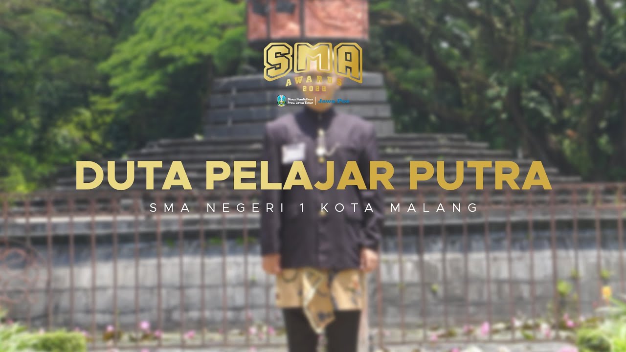 Jawa Pos SMA Awards 2022 - Duta Pelajar Putra - SMA Negeri 1 Kota Malang