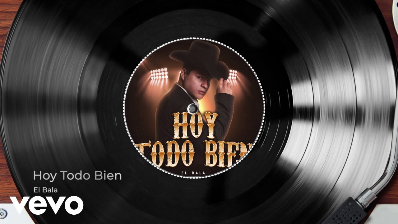 El Bala - Hoy Todo Bien (Audio)