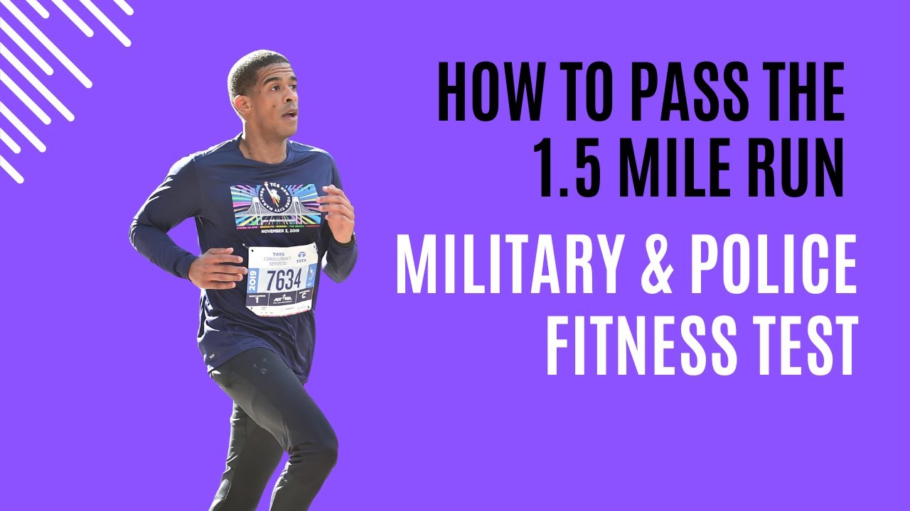 How to Pass the 1.5 Mile Run | Military & Police Fitness Test