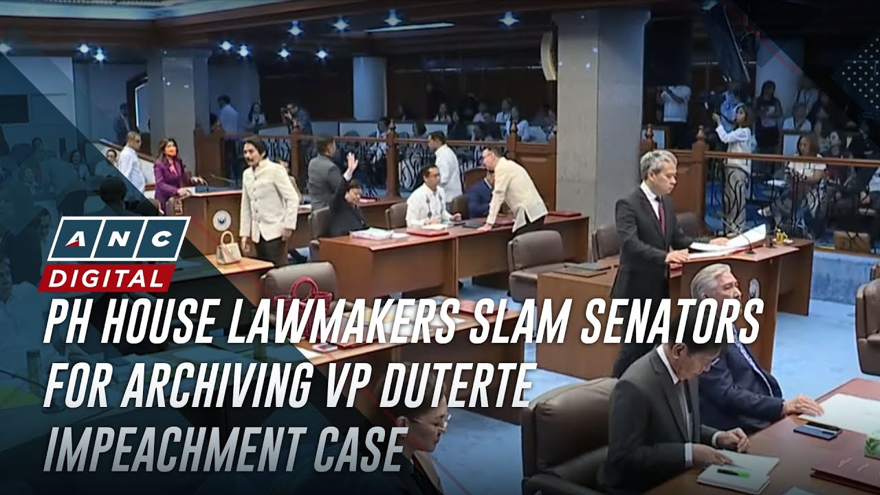 PH House lawmakers slam senators for archiving VP Duterte impeachment case | ANC