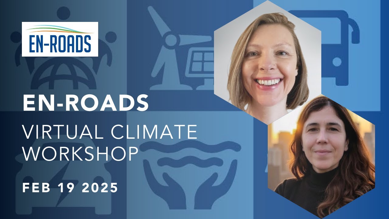 Women in Cleantech: En-ROADS Virtual Climate Workshop. February 19, 2025