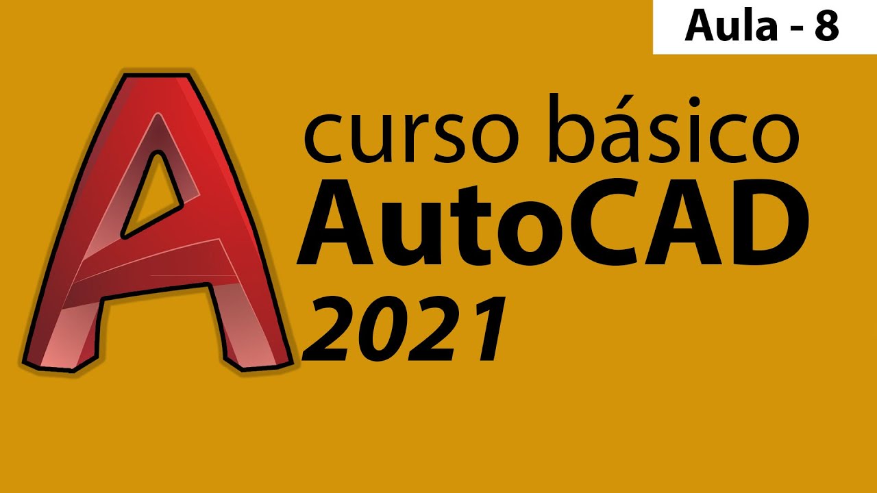 AutoCAD 2021 - Curso - Aula 8 - CONFIGURANDO LAYERS
