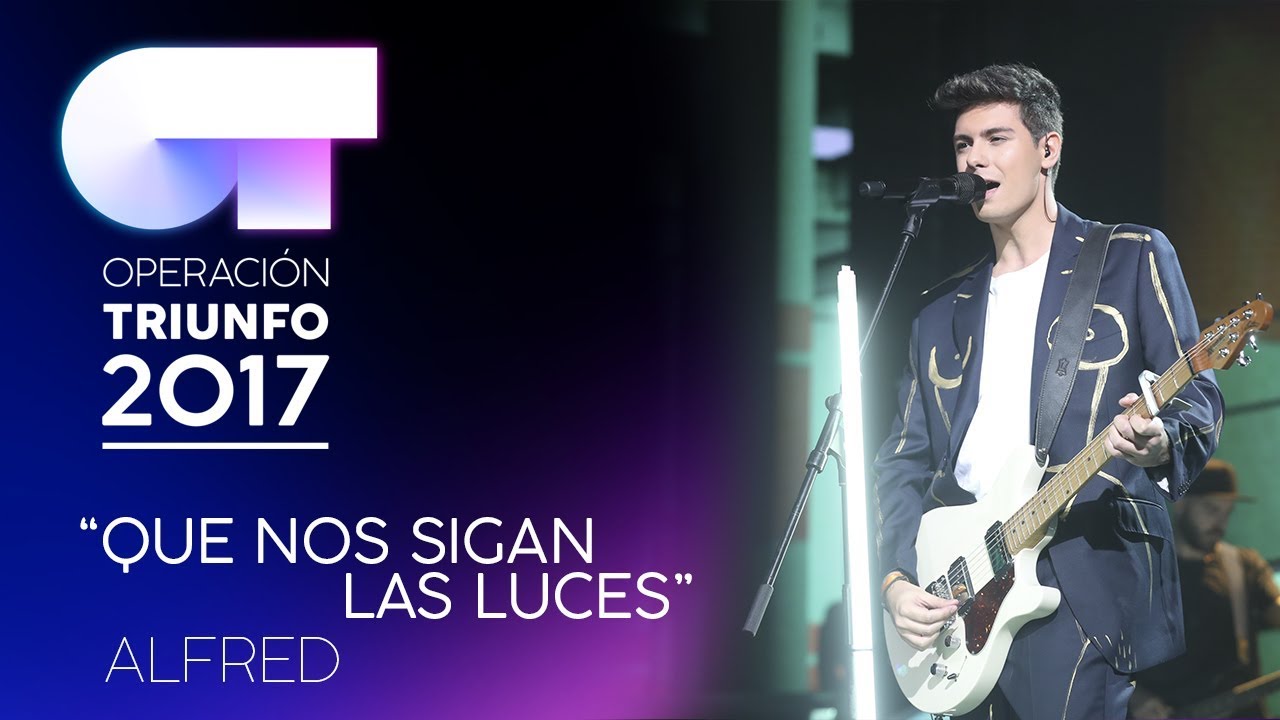 QUE NOS SIGAN LAS LUCES - Alfred | OT 2017 | Gala Eurovisión