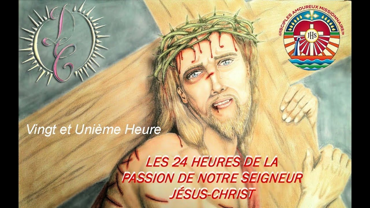 Vingt et unième heure de la Passion - Deuxième heure d'Agonie sur la Croix