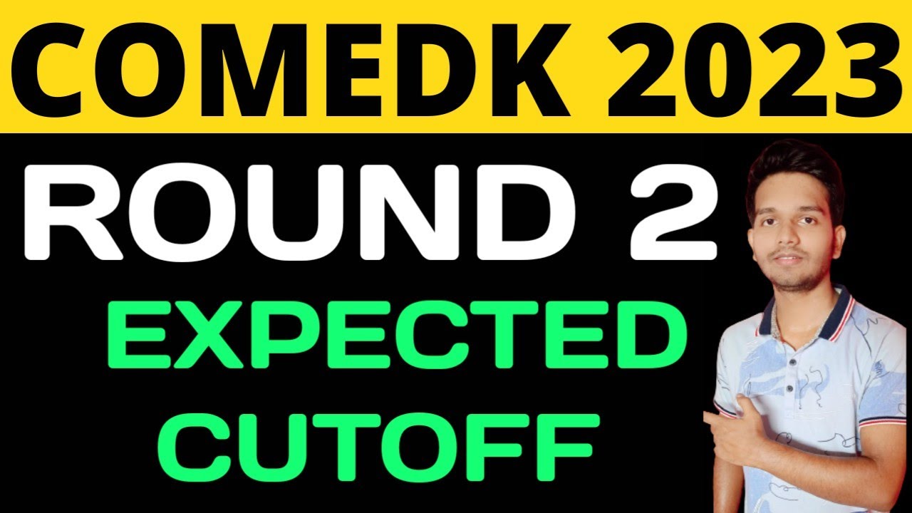 Comedk 2023 Round 2 Cutoff | Comedk Counselling 2023 Round 2 Cutoff #comedk2023 #comedk