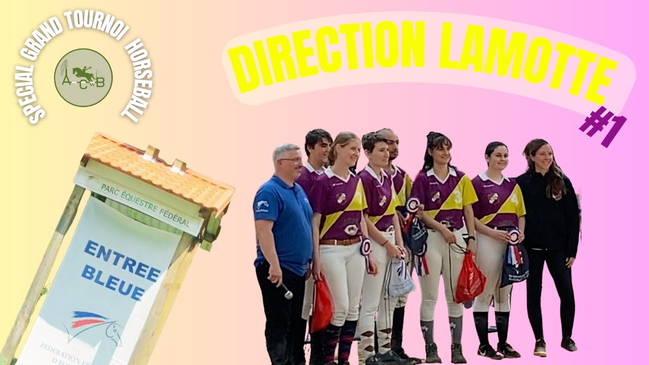 ON SE PRÉPARE POUR LE GRAND TOURNOI HORSEBALL ! Direction Lamotte - Episode 1