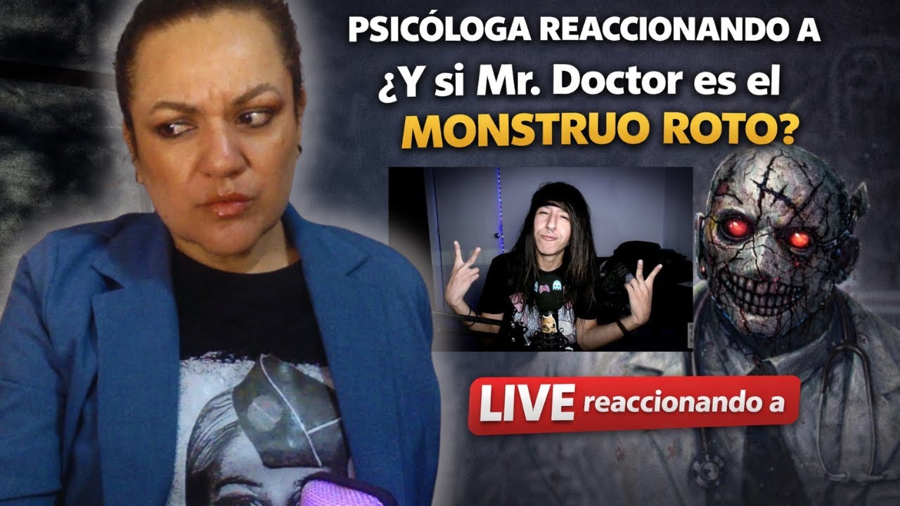 ¿Mr. Doctor es el “Monstruo Roto”? | Psicóloga reacciona al análisis de  The Hylian Boy(LIVE)