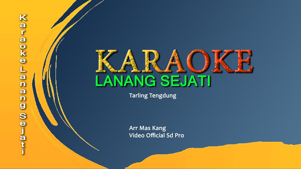 LANANG SEJATI (KARAOKE) TARLING TENGDUNG || Arr Mas Kang Video Official Sd Pro