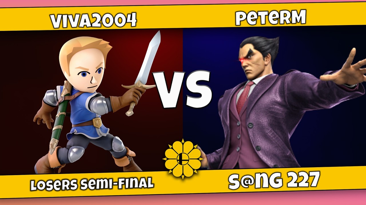 S@NG 227 Losers Semi-Final: Viva2004 (Mii Swordfighter) VS PeterM (Kazuya)