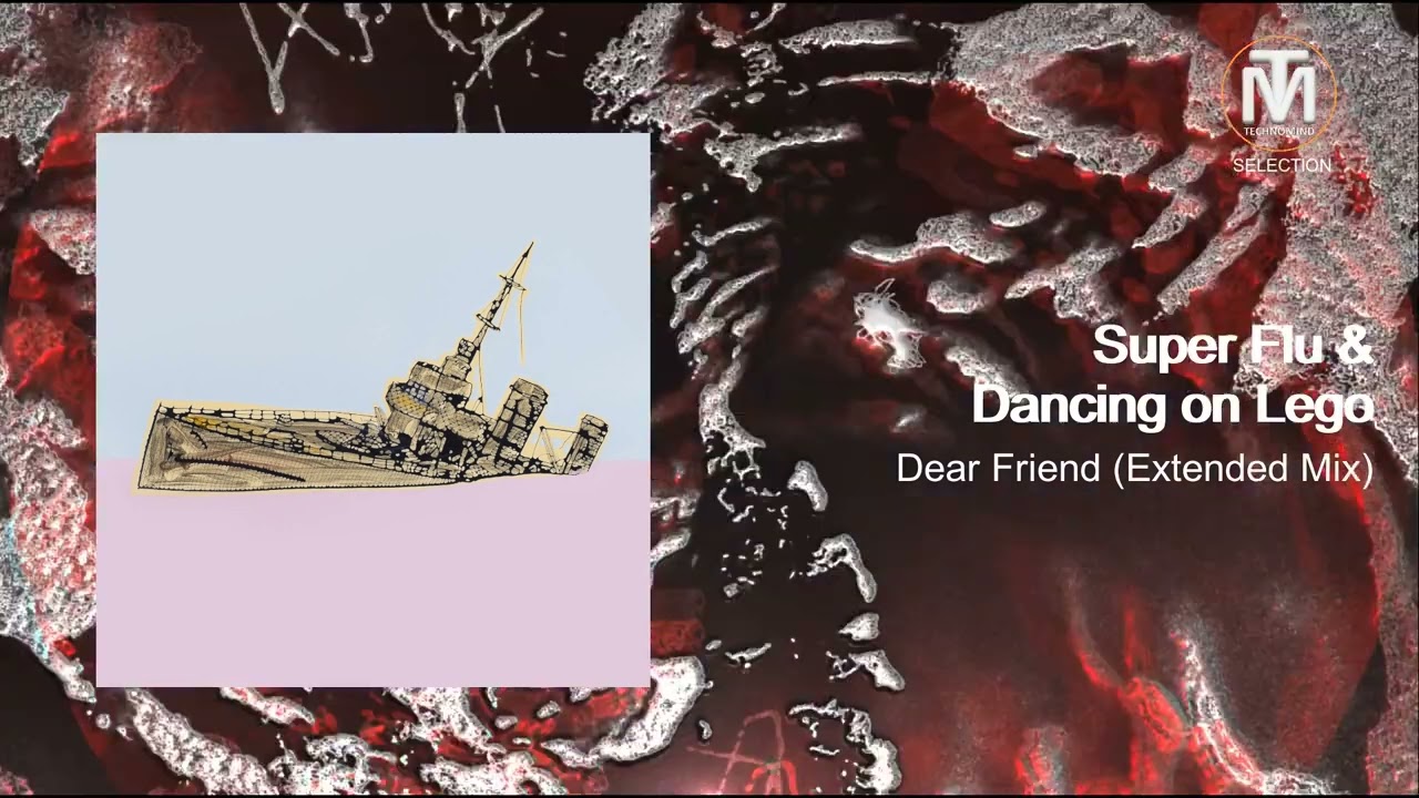 Super Flu & Dancing on Lego - Dear Friend (Extended Mix) [Monaberry]