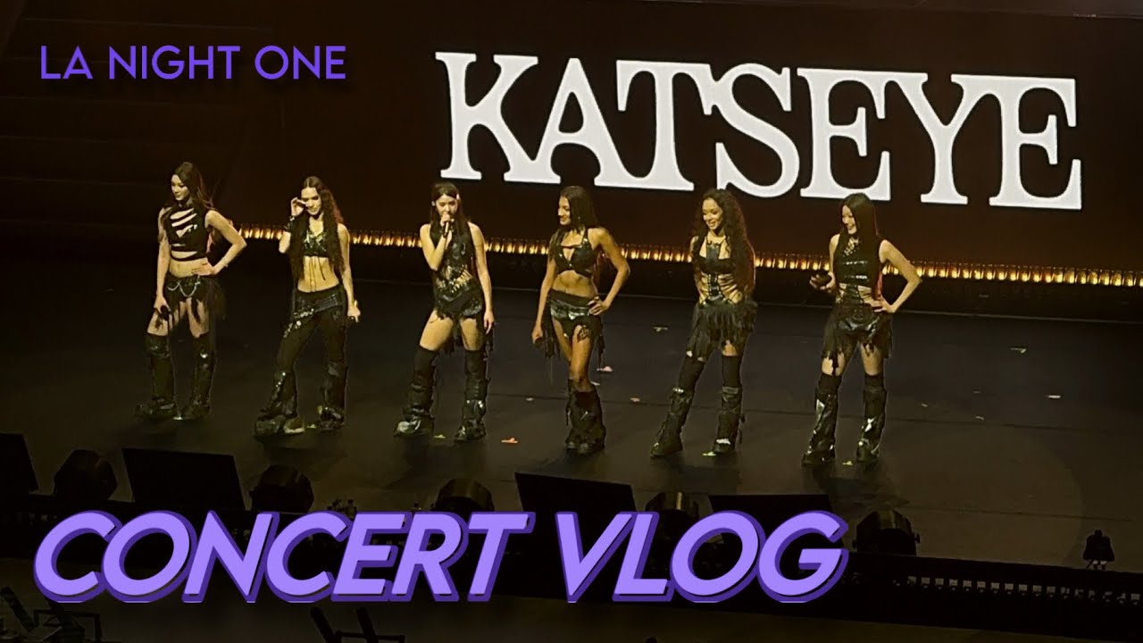 KATSEYE Concert Vlog (Beautiful Chaos Tour LA Night 1)
