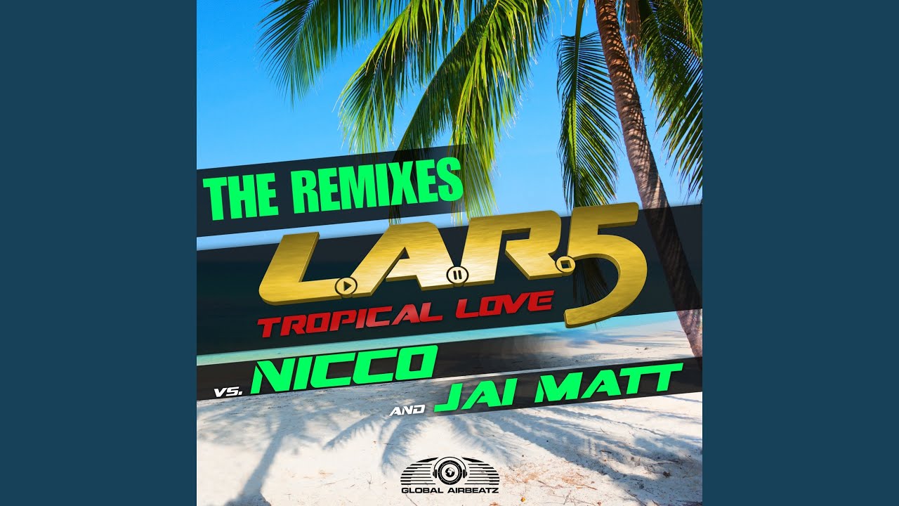 Tropical Love (DJ Gollum feat. DJ Cap Radio Edit)