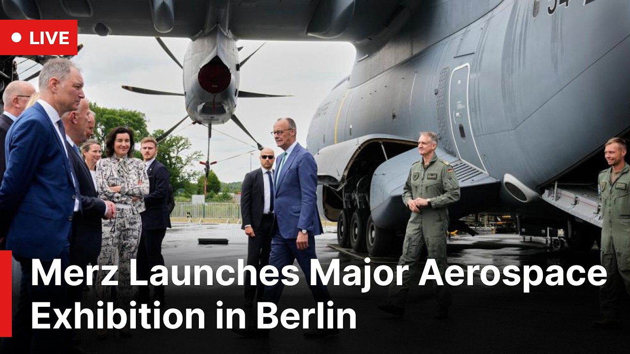 🔴LIVE: Merz Launches Major Aerospace Exhibition in Berlin | AC1S