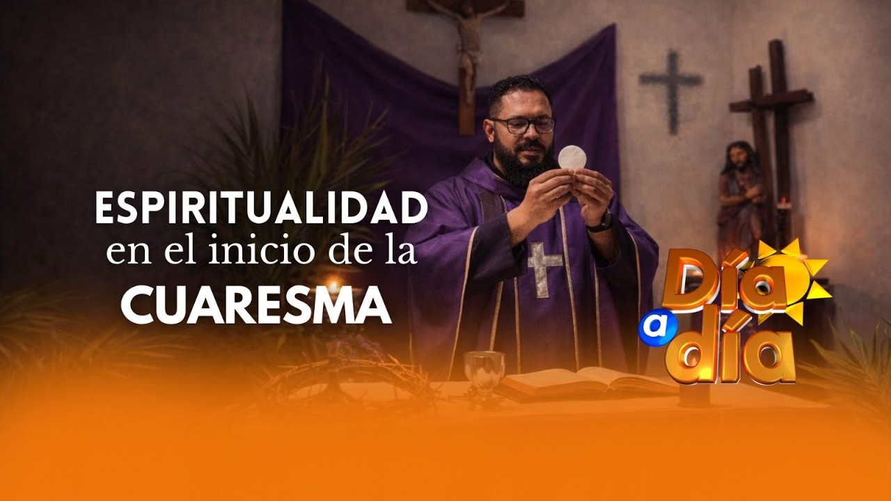 ✝️ ¿Qué es la Cuaresma y cuál es su significado? | Padre José de Jesús | Día a Día