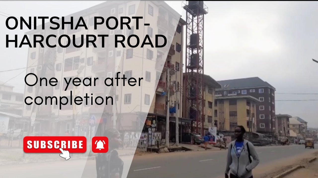 ONITSHA PORT-HARCOURT  ROAD CURRENT CONDITION -  ONE YEAR AFTER COMPLETION