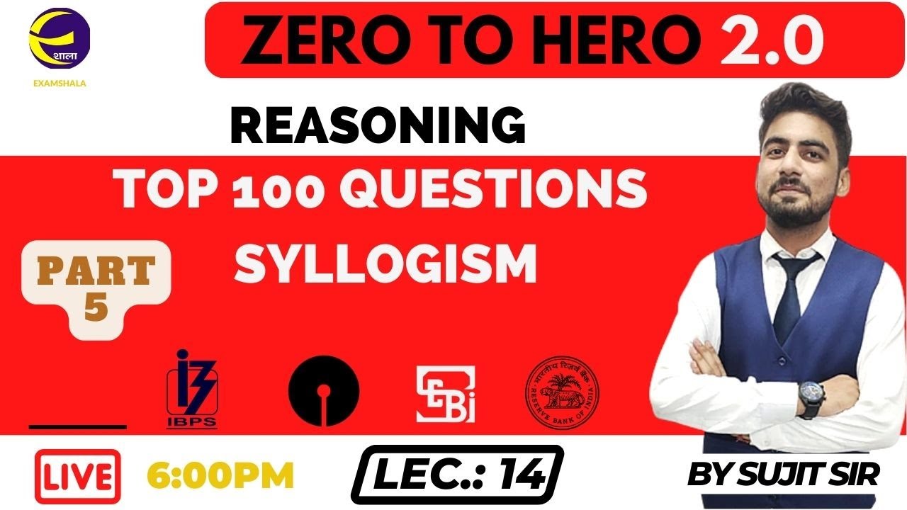 Syllogism  || Part 5 || Lec. 14 || Zero to Hero 2.0 || Reasoning || Sujit Sir || Examshala