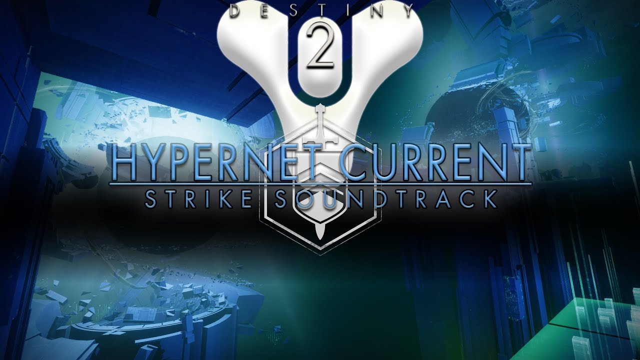 Destiny 2 OST - HyperNet Current Strike Soundtrack