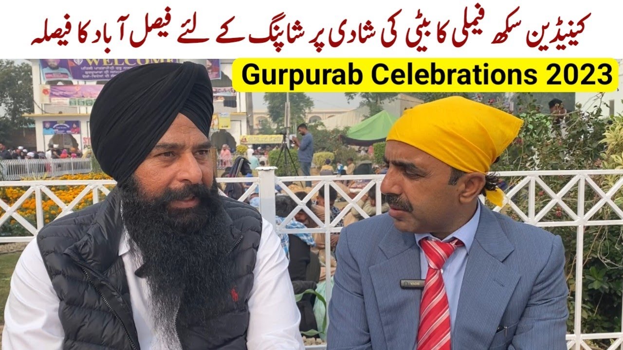 Gurpurab Celebrations | How Canadian Sikh Sardar recognized Ahmed Raza Punjabi at  Nankana Sahib