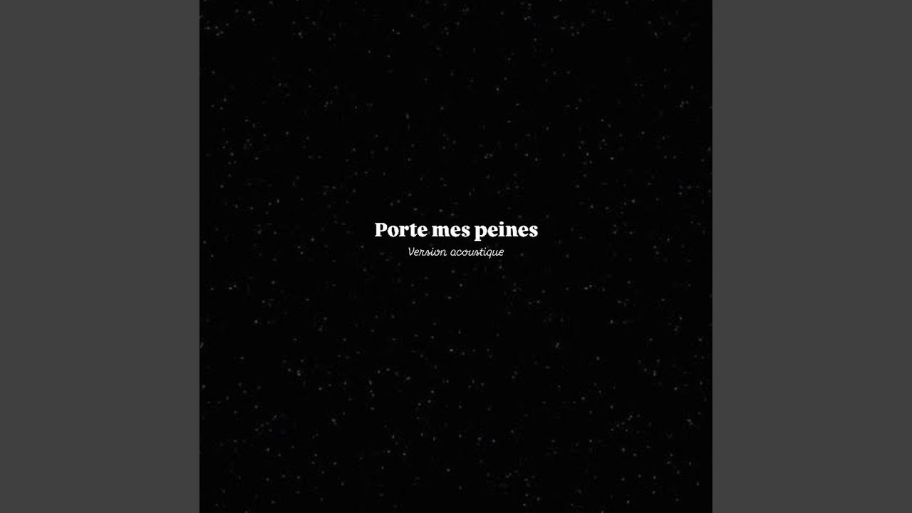 Porte mes peines (version acoustique)