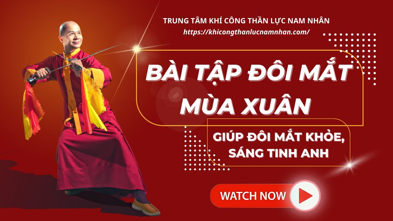 Bài tập Đôi Mắt Mùa Xuân giúp đôi mắt sáng khoẻ - Trung Tâm Khí Công Thần Lực Nam Nhân