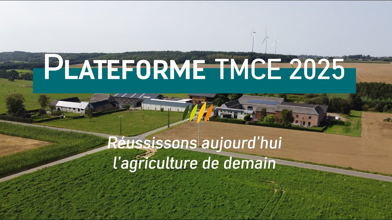 Plateforme TMCE 2025 en Belgique : Réussissons aujourd'hui l'agriculture de demain