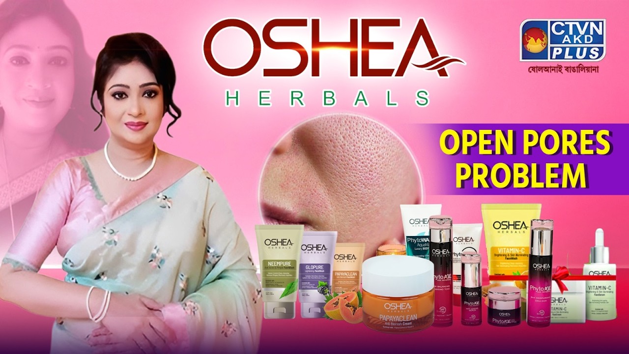 OPEN PORES PROBLEM | OSHEA HERBAL