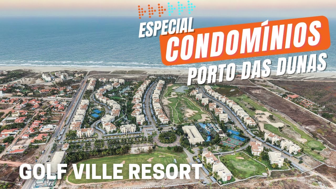 Golf Ville - Porto das Dunas, Ceará por Viva no Porto das Dunas Imóveis