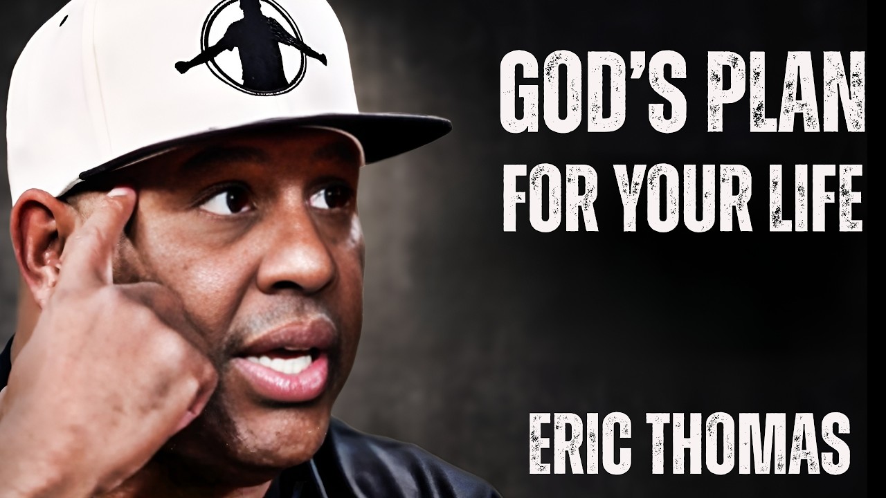GOD'S PLAN & PURPOSE FOR YOU | Eric Thomas  Motivational Speech #motivated #godsplan