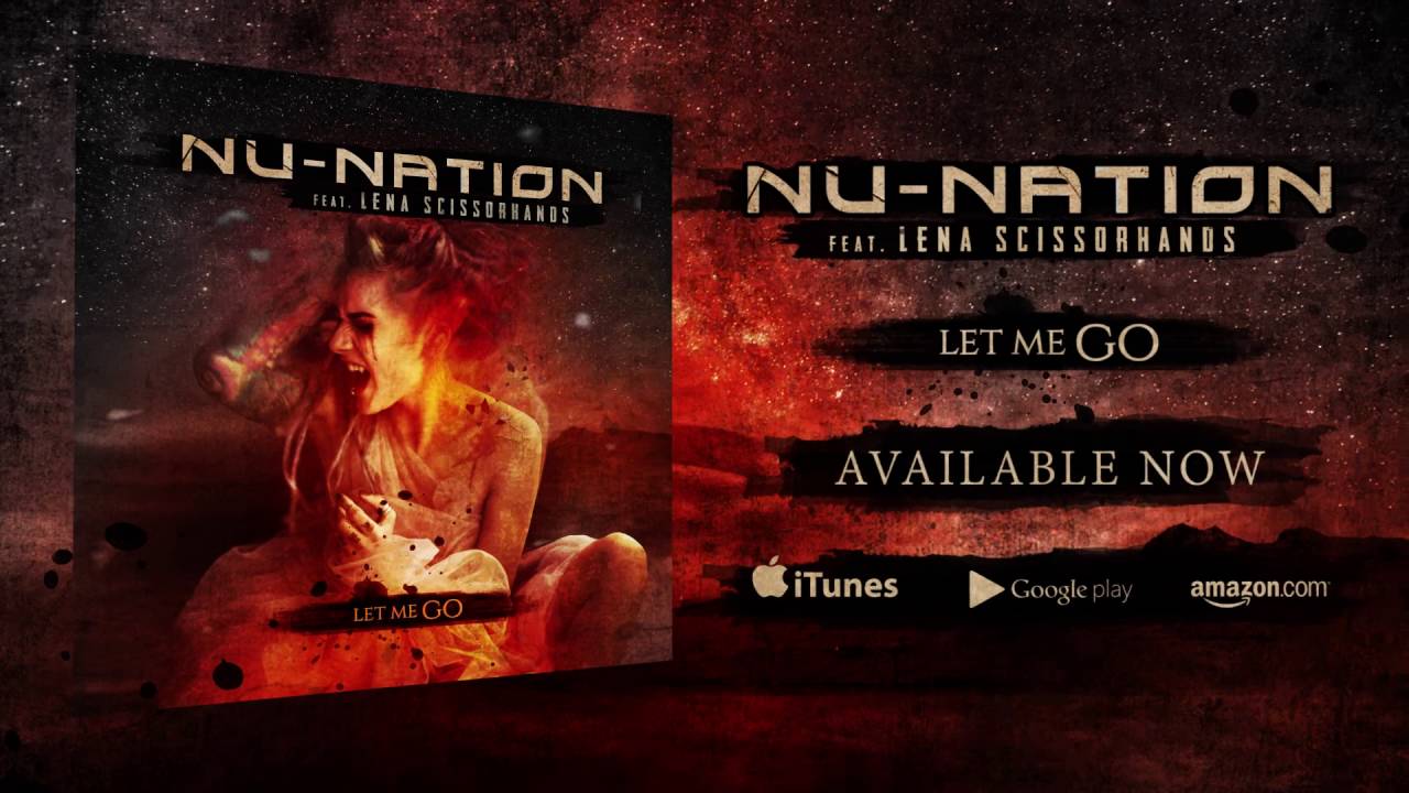 NU-NATION - Let Me Go (feat. Lena Scissorhands)
