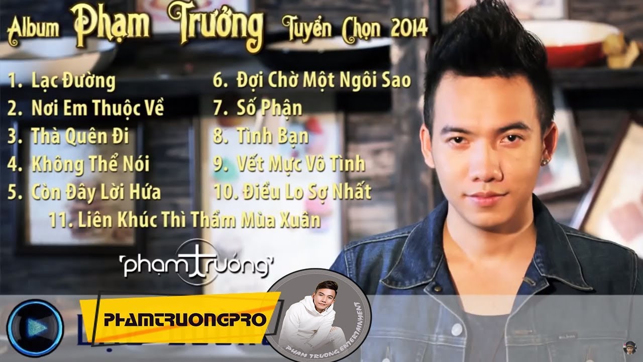 Những Ca Khúc Hay Nhất Của Phạm Trưởng 2014