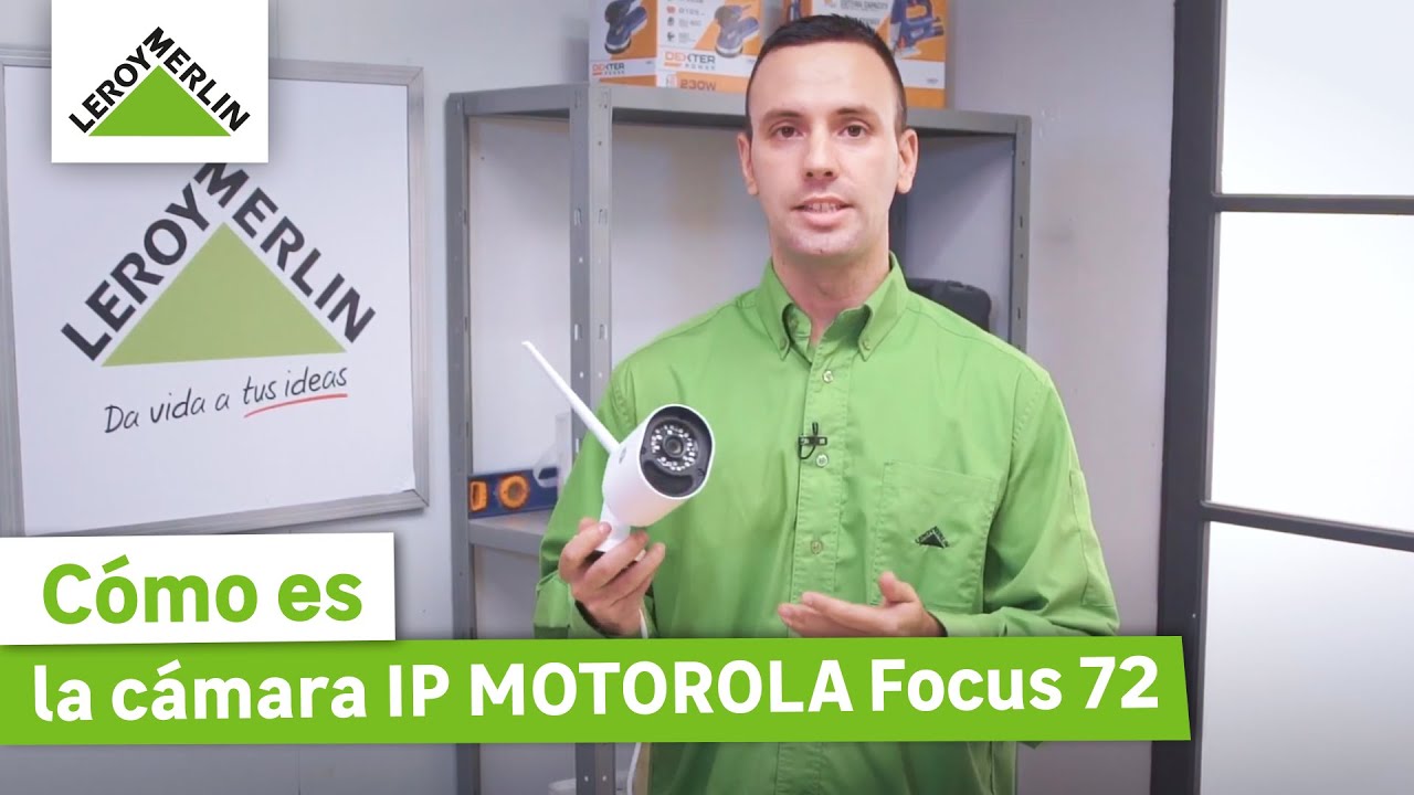 Cómo funciona la cámara IP MOTOROLA Focus 72 | LEROY MERLIN
